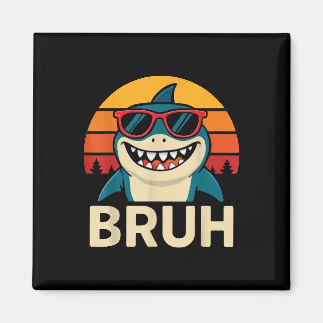 Funny Bruh Shark With Sungles Meme  Magnet (Front)