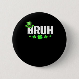Funny Bruh St Patricks Day Shamrock Leprechaun Hat 6 Cm Round Badge