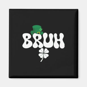 Funny Bruh St Patricks Day Shamrock Leprechaun Hat Magnet