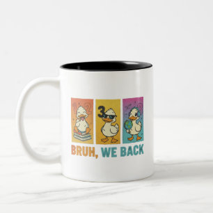 Funny Bruh We Back Ducks Back to School Two-Tone Coffee Mug