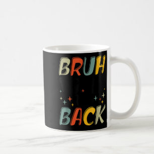 Funny Bruh We Back To School Retro Vintage First D Coffee Mug