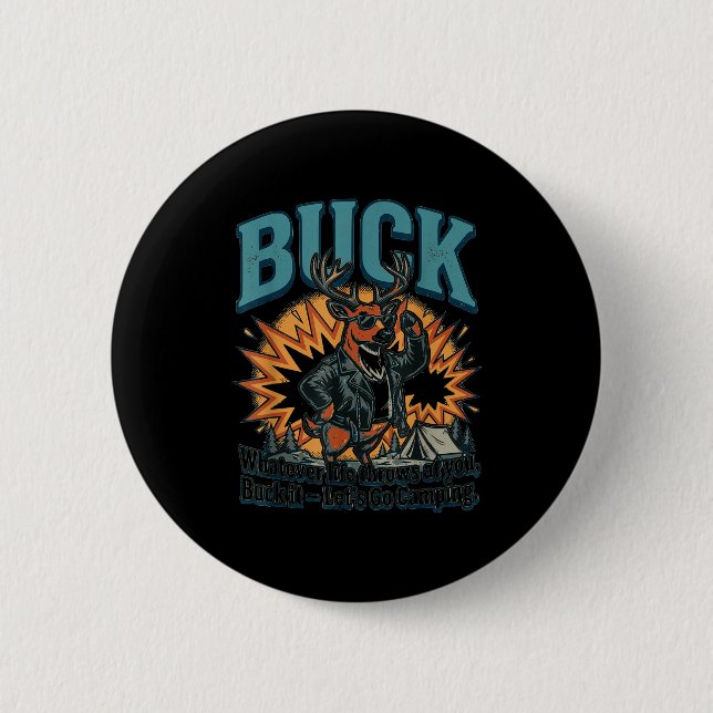 Funny buck – let's go camping  6 cm round badge (Front)