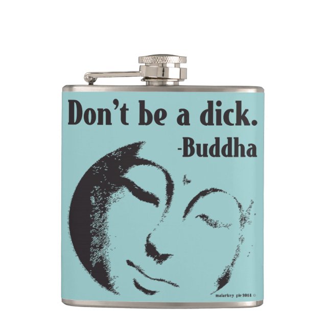 Funny Buddha Quote Hip Flask (Front)