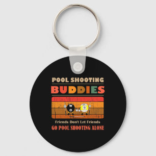 Funny Buddies Friends Don' Go Alone Pool Shooi Key Ring