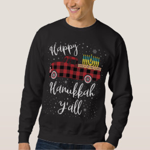 Funny Buffalo Plaid Happy Hanukkah Y'all Red Truck Sweatshirt