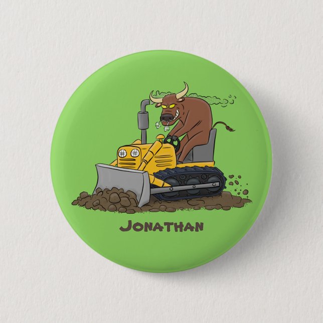 Funny bull driving bulldozer cartoon 6 cm round badge (Front)