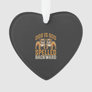Funny Bulldog Dog Is God Spelled Backward Ornament