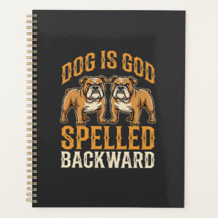 Funny Bulldog Dog Is God Spelled Backward Planner