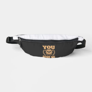 Funny Bulldog Dog You Bore Me Design Bum Bags