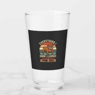 Funny Bulldog Everything I Learned From Dogs Glass