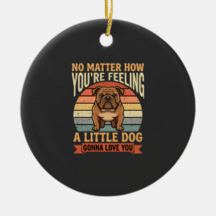 Funny Bulldog Love Quote Retro Dog Ceramic Ornament