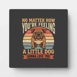 Funny Bulldog Love Quote Retro Dog Plaque