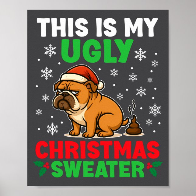 Funny Bulldog Ugly Christmas Sweater Hilarious Dog Poster (Front)