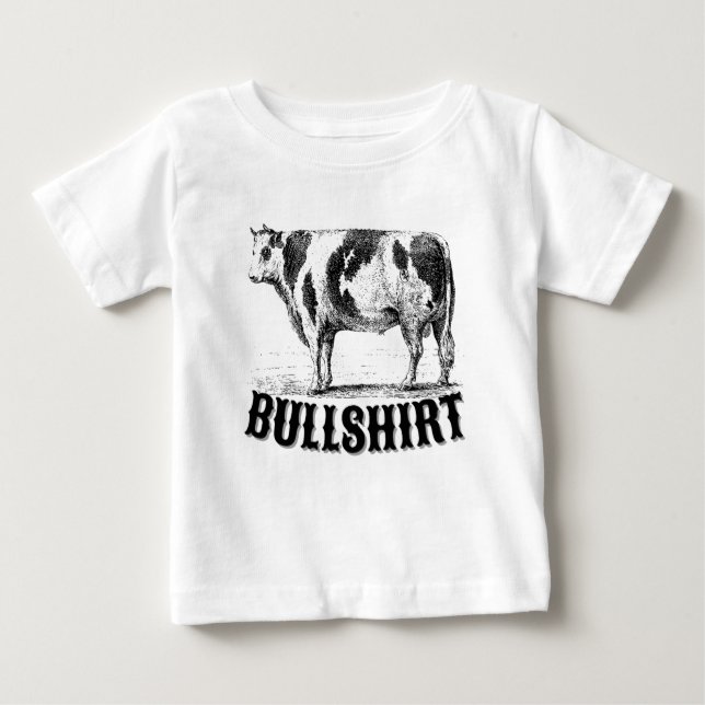 Funny Bullshirt Cow Farm Cattle Rodeo  Baby T-Shirt (Front)
