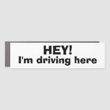 Funny Bumper Sticker HEY! I'M DRIVING HERE