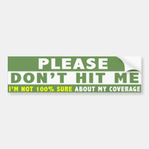 Funny Bumper Sticker Please Don't Hit Me