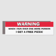 Funny Bumper Sticker RUN OVER PERSON FREE PIZZA