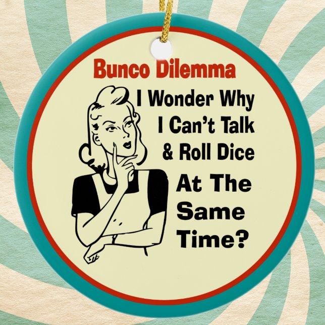 Funny Bunco Dilemma With Retro Woman Ceramic Tree Decoration (Bunco ornament. Funny and fun. Perfect for your favorite player who loves to roll the dice. )