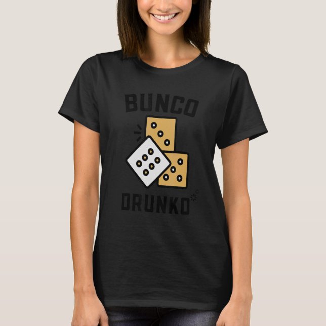 Funny Bunco Drinking shirts, BUNCO DRUNKO T-Shirt (Front)