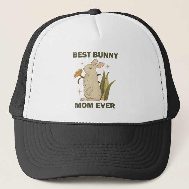 Funny Bunny, Best Bunny Mum Ever, Bunny Lover Trucker Hat (Front)
