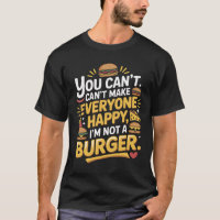 Funny Burger Quote Graphic Black T-Shirt
