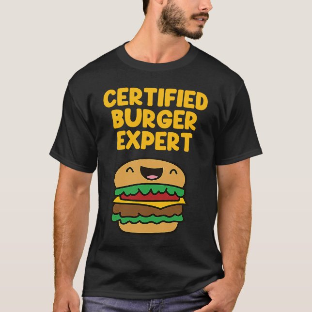 Funny Burger Quote Hamburger Cheeseburger Lover 6 T-Shirt (Front)