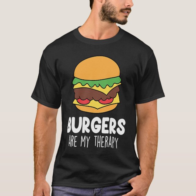 Funny Burger Quote Hamburger Cheeseburger Lover 7 T-Shirt (Front)