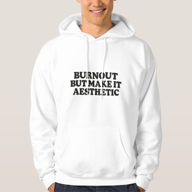 Funny Burnout Quote–Mental Health Humour Hoodie (Front)
