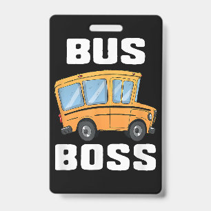 Funny Bus Boss School Bus Driver ID Badge