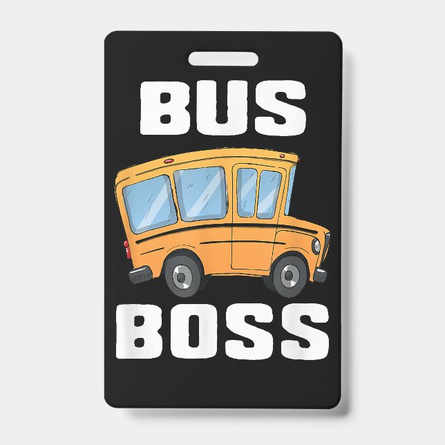 Funny Bus Boss School Bus Driver ID Badge (Front)