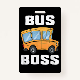 Funny Bus Boss School Bus Driver ID Badge