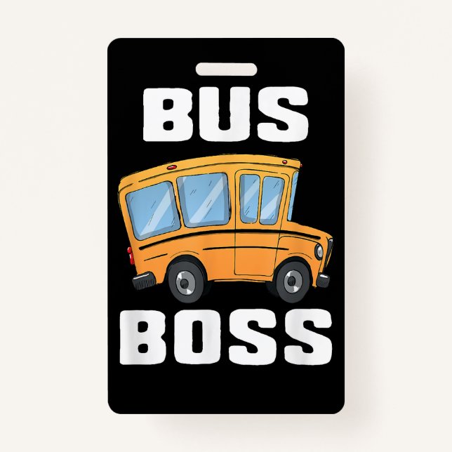 Funny Bus Boss School Bus Driver ID Badge (Front)