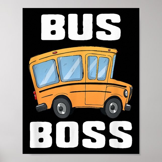 Funny Bus Boss School Bus Driver Poster (Front)