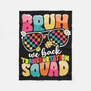 Funny Bus Driver Bruh We Back To School Transporta Fleece Blanket