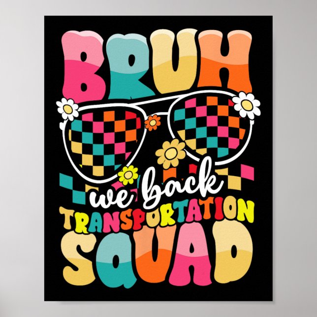 Funny Bus Driver Bruh We Back To School Transporta Poster (Front)