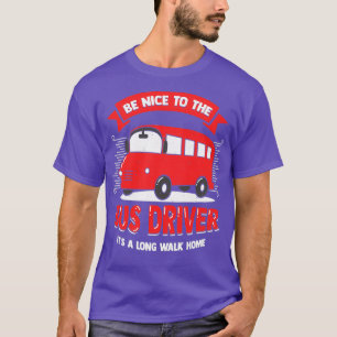 Funny Bus Driver Operator Gift T-Shirt