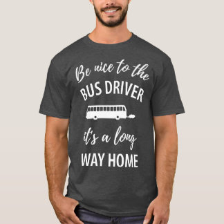 Funny bus driver saying 18 T-Shirt