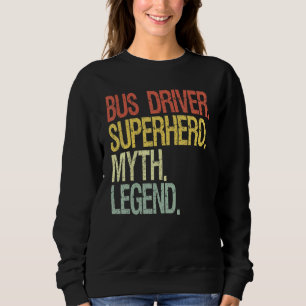 Funny Bus Driver Sweatshirt