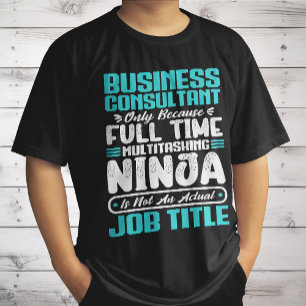 Funny Business Consultant Job Title Profession T-Shirt