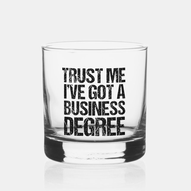 Funny Business School Graduation College Graduate Whiskey Glass (Front)