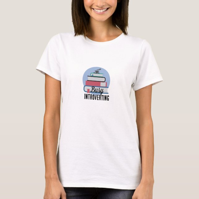 Funny Busy Introverting Books Coffee Womens T-Shirt (Front)