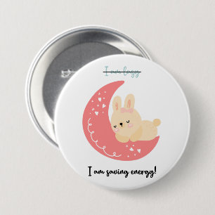 Funny Button I Am Saving Energy!