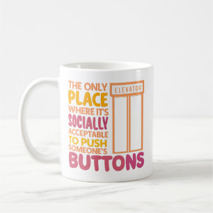 Funny Button Pusher Quotes Elevator Mechanic Humou Coffee Mug