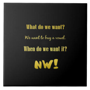 Funny Buy a Vowel — Now! Ceramic Tile