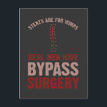 Funny Bypass Open Heart Surgery Recovery Gift Postcard<br><div class="desc">Stents Are For Wimps Real Men Have Bypass Open Heart Surgery. The perfect after surgery gift or get well recovery present for dad,  mum,  grandma,  grandpa,  aunt,  uncle,  or friend who had has an operation,  or a bypass open heart surgery.</div>