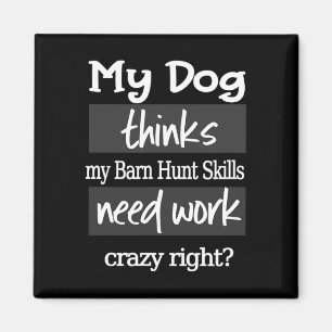 Funny Byrn Hunt - Dog Thinks My Rn Hunt Skills Nee Magnet
