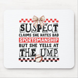 Funny Bysebyll Mum Suspect Yells At The Ump Sports Mouse Pad