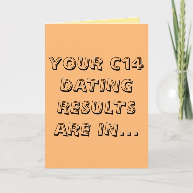 Funny c14 dating happy birthday card (Front)