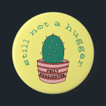 Funny Cactus: Fully Vaccinated, Still Not A Hugger 7.5 Cm Round Badge<br><div class="desc">Some of us will want people to keep a certain distance even after this pandemic is over. If you're one of us,  then this cute cactus design is for you!

You may edit the 'still not a hugger text" and/or the background colour.</div>