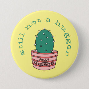 Funny Cactus: Fully Vaccinated, Still Not A Hugger 7.5 Cm Round Badge